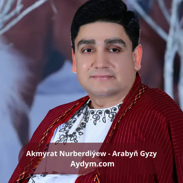 Arabyň Gyzy - Akmyrat Nurberdiýew