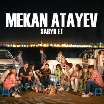 Sabyr Et - Mekan Ataýew