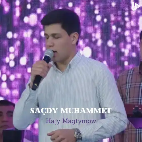 Saçdy Muhammet (Janly Ses) - Hajy Magtymow