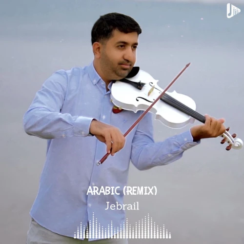Arabic (Remix) - Jebrail