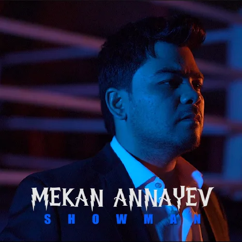 Showman - Mekan Annaýew