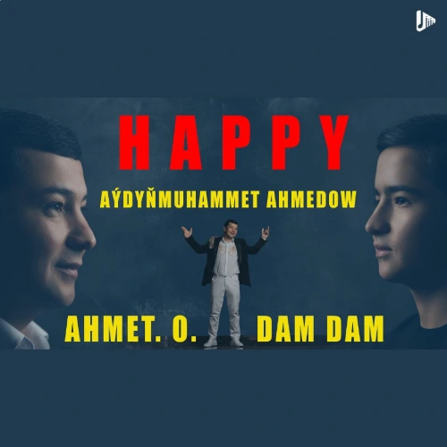 Happy - Ahmet Dam-Dam O. & Aýdyňmuhammet A.