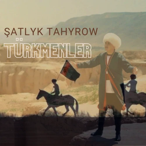 Türkmenler - Şatlyk Tahyrow