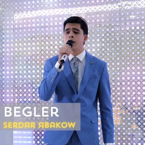 Begler (Janly Ses) - Serdar Abakow