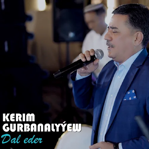 Dal Eder (Janly Ses) - Kerim Gurbanalyýew