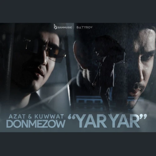 Ýar Ýar - Azat Dönmezow & Kuwwat Dönmezow