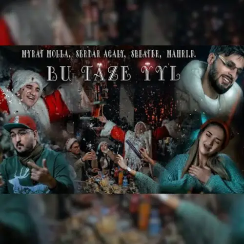 Bu Täze Ýyl (Soundtrack Aýaz Kaka) - Myrat Molla & Serdar Agali & Mähri P. & SBeater