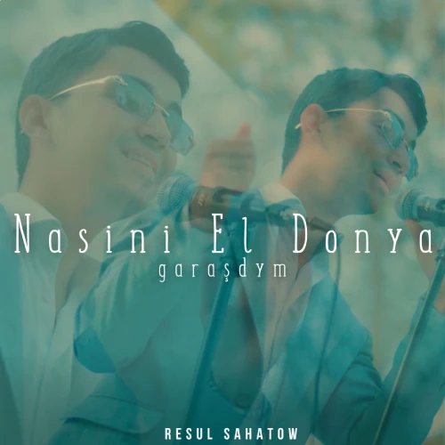 Garaşdym, Nasini El Donya (Cover) - Resul Sahatow