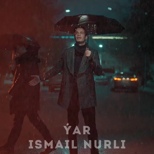 Ýar - Ismail Nurli