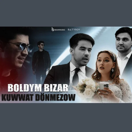 Boldum Bizar - Kuwwat Dönmezow