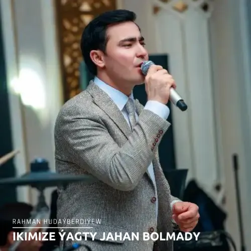 Ikimize Ýagty Jahan Bolmady (Janly Ses) - Rahman Hudaýberdiýew