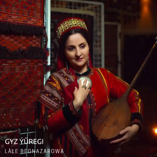 Gyz Ýüregi (Janly Ses) - Läle Begnazarowa