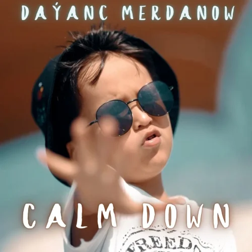 Calm Down (Cover) - Daýanç Merdanow