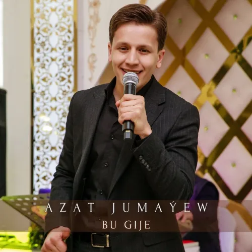 Bu Gije (Janly Ses) - Azat Jumaýew