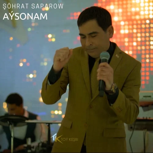 Aýsonam (Toý Version) - Şöhrat Saparow