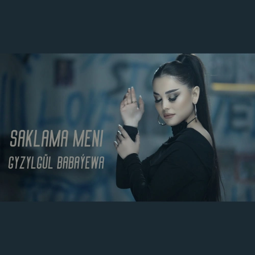 Saklama Meni - Gyzylgül Babaýewa