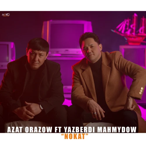 Nokat - Azat Orazow & Ýazberdi Mahmudow