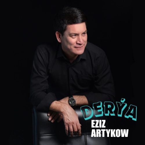 Derýa - Eziz Artykow