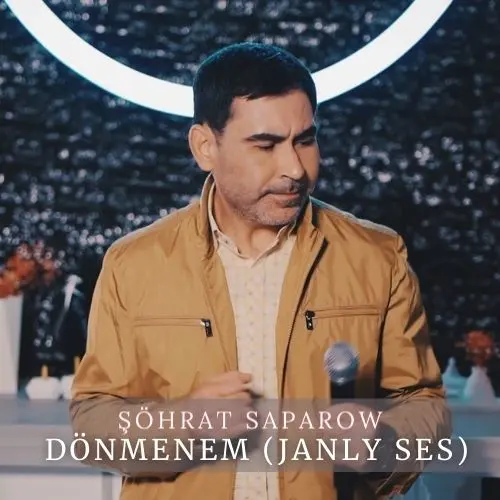 Dönmenem (Janly Ses) - Şöhrat Saparow