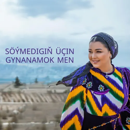 Söýmedigiň Üçin Gynanamok Men (Janly Ses) - Ogulbibi Reýimowa
