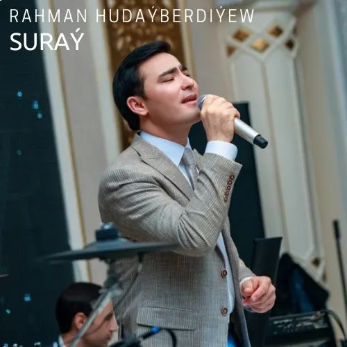 Suraý (Janly Ses) - Rahman Hudaýberdiýew