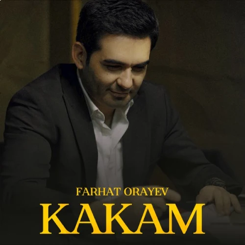 Kakam - Farhat Öräýew