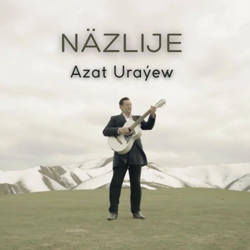 Näzlije - Azat Uraýew