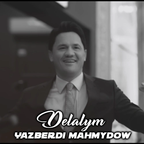 Delalym - Ýazberdi Mahmudow