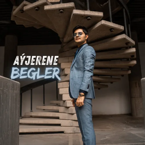 Aýjerene - Begler